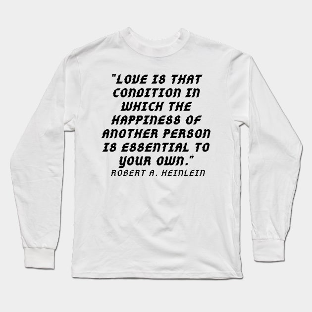 quote Robert Heinleen Long Sleeve T-Shirt by AshleyMcDonald